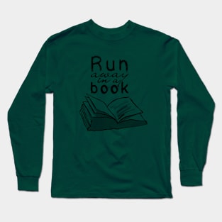 Run Away in a Book Long Sleeve T-Shirt